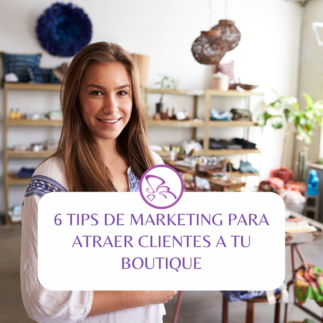 6 tips de marketing para atraer clientes a tu boutique content