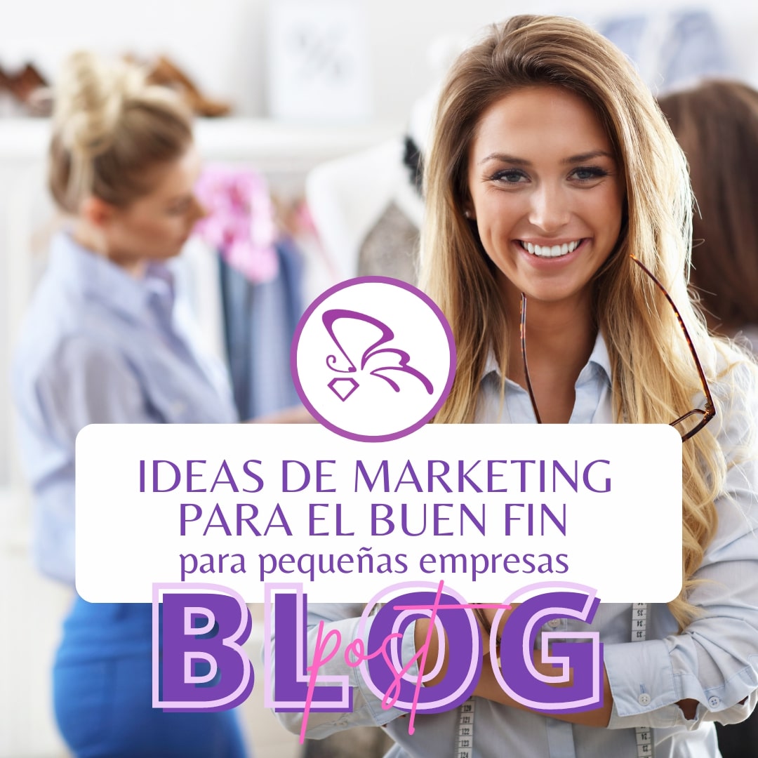 Ideas de marketing para el buen fin para pequeñas empresas blog