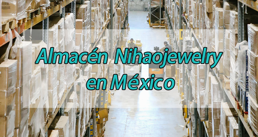 Nihaojewelry construye un almacén local en México para acelerar el cumplimiento de los pedidos