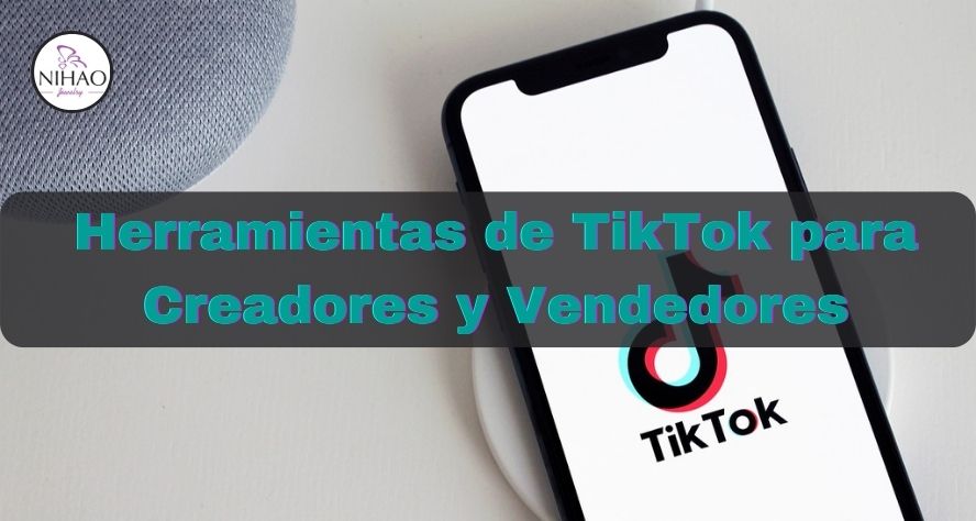 Herramientas de TikTok para creadores y vendedores