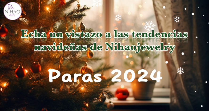 Echa un vistazo a las tendencias navideñas de Nihaojewelry para 2024