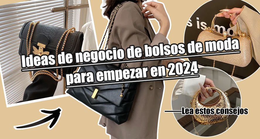 Para Personas Que Quieren Iniciar Un Negocio De Bolsos De Moda Pero Tienen Miedo De Empezar