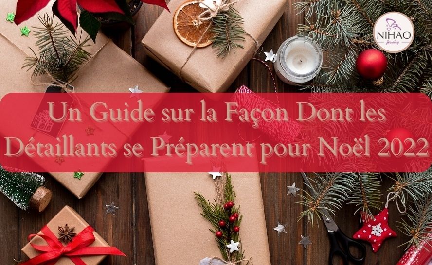 Un Guide sur la Façon Dont les Détaillants se Préparent pour Noël 2022