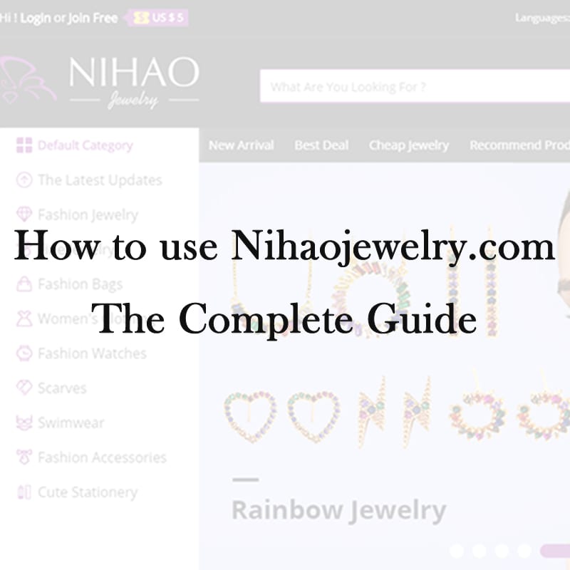 How to use Nihaojewelry.com - The Complete Guide