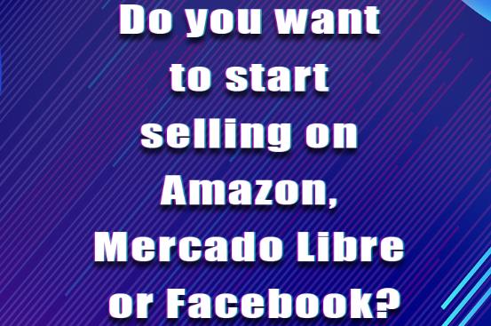 how to start selling on amazon marcado libre and facebook