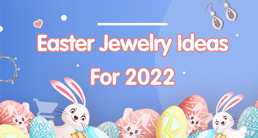 Easter jewelry for 2022