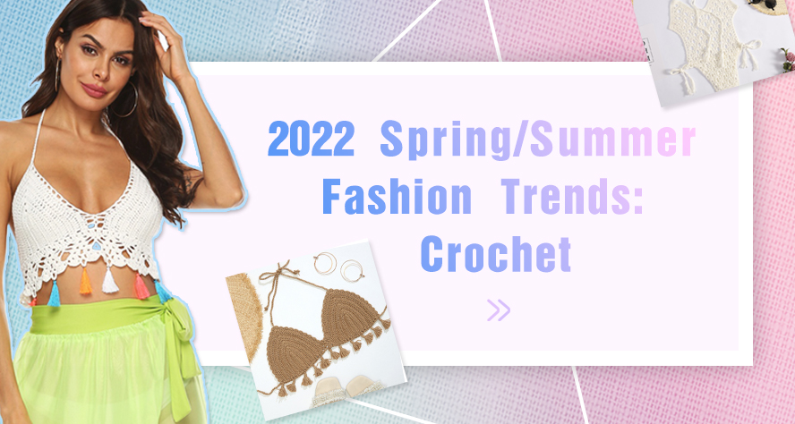 2022 spring summer fashion trends crochet