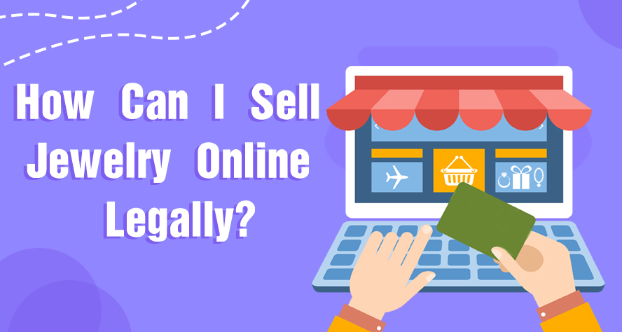 how can I sell jewelry online legally