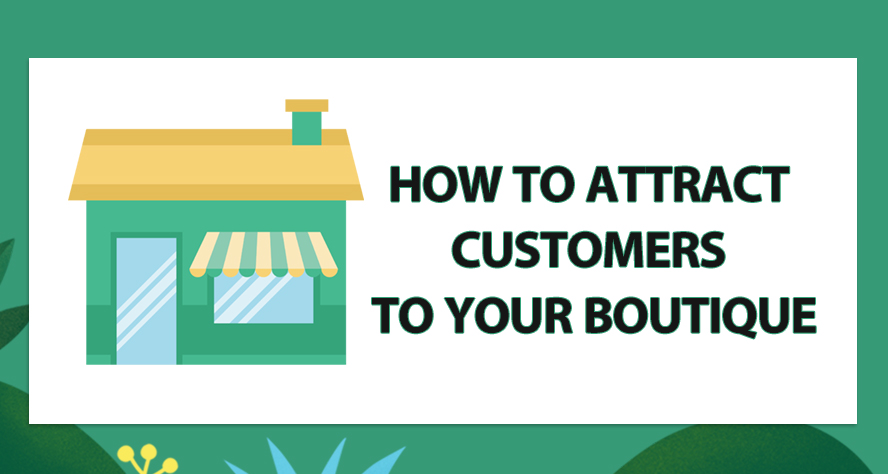how to attract customers to your boutique