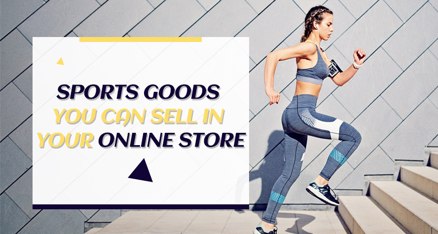 Best Sports Goods You Can Sell In Your Online Store