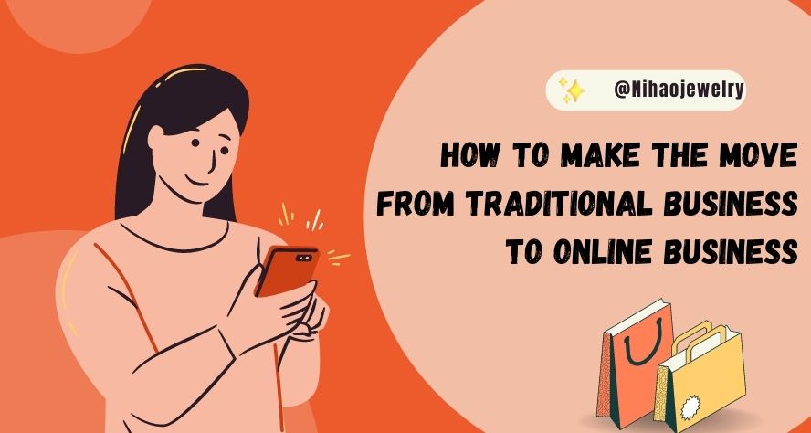 How to Make the Move from Traditional Business to Online Business