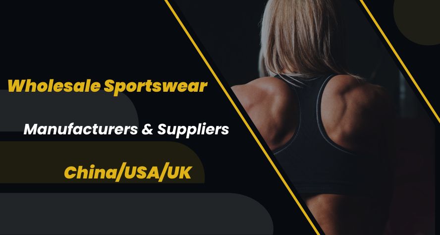 Wholesale Sportswear Manufacturers & Suppliers