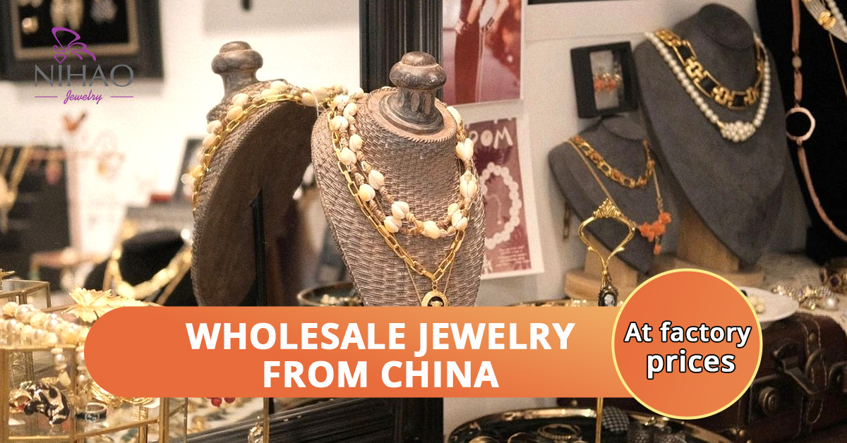 Wholesale Jewelry From China At factory prices