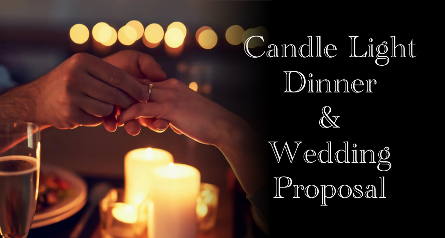 how to get ready for candle light dinner & wedding proposal