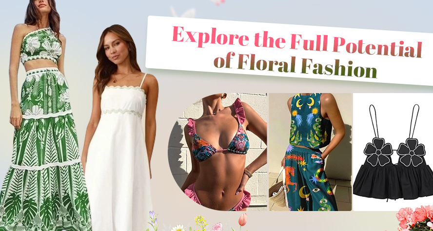 Blooming Beyond Dresses: Explore the Full Potential of Floral Fashion