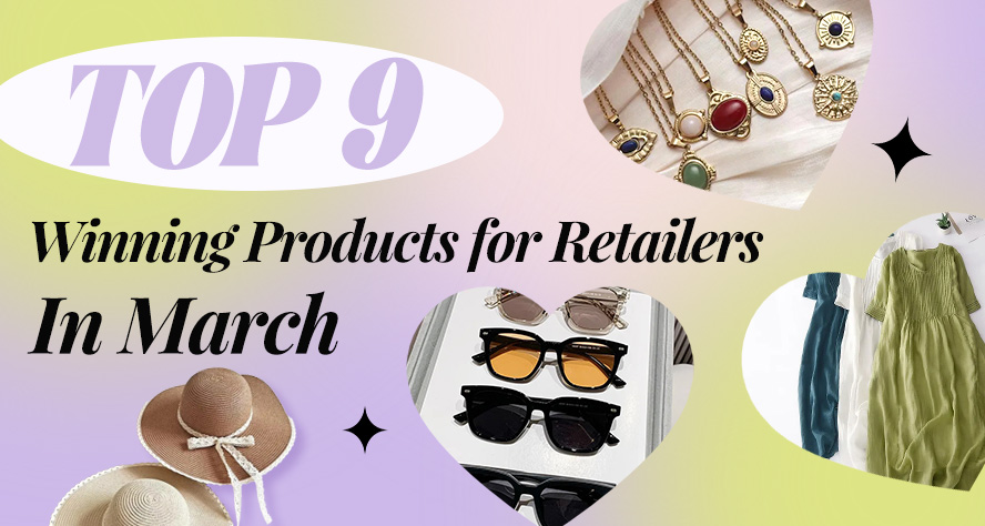 List of TOP 9 Winning Products for Retailers To Sell  In March 2024- Nihaojewelry