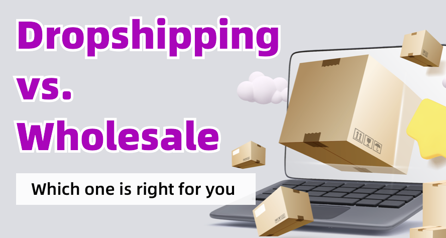 Dropshipping Vs. Wholesale - Which One Is Right For Your Retail Business 2024