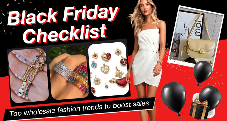 Black Friday Checklist: top wholesale fashion trends to boost sales