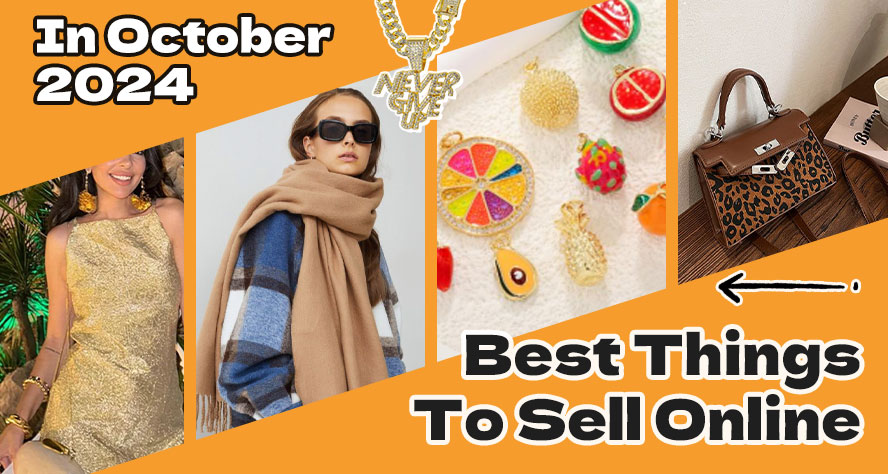 What Are The Best Things To Sell Online​ In October 2024